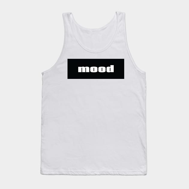 Mood Used To Express Something That Is Relatable Tank Top by ProjectX23Red